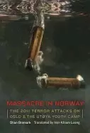 Image of massacre in norway the 2011 terror attacks on oslo and the utoya youth camp