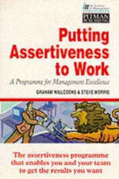 Image of Putting Assertiveness to Work by Graham Willcocks and Steve Morris and Institute of Management Book