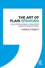 Image of The Art of Plain Speaking How to Write and Speak in a Way that Will Impress the People that Matter