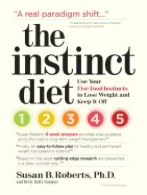 Image of instinct diet use your five food instincts to lose weight and keep it off