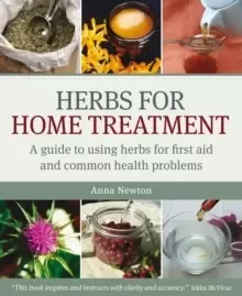 Image of Herbs for Home Treatment : A Guide to Using Herbs for First Aid and Common Health Problems