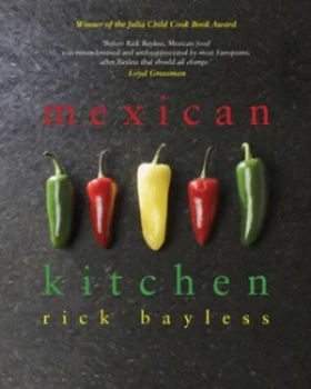 Image of Mexican Kitchen by Rick Bayless Paperback