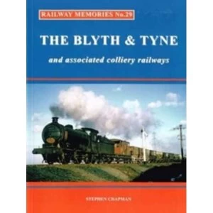 Image of Railway Memories : The Blyth & Tyne and Associated Colliery Railways No. 29