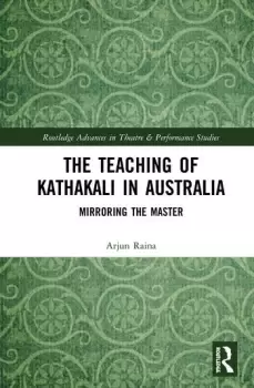 Image of The Teaching of Kathakali in AustraliaMirroring the Master