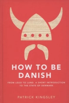 Image of How to Be Danish Hardback