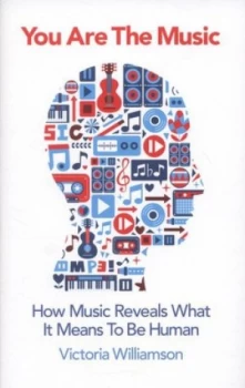 Image of You Are the Music by Victoria Williamson Paperback