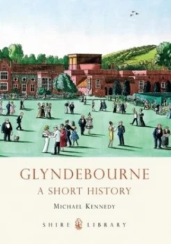 Image of Glyndebourne by Michael Kennedy Paperback