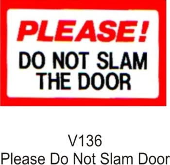 image of Outdoor Vinyl Sticker White Please Do Not Slam Door CASTLE PROMOTIONS V136