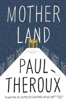 Image of Mother Land by Paul Theroux Book
