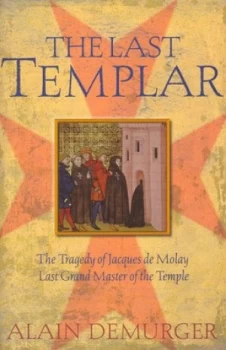 Image of The Last Templar by Alain Demurger Hardback