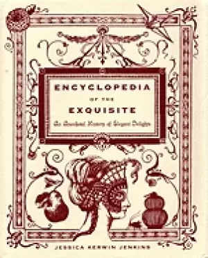 Image of Encyclopedia of the exquisite by Jessica Kerwin Jenkins