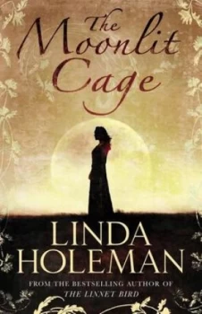 Image of The Moonlit Cage by Linda Holeman Paperback