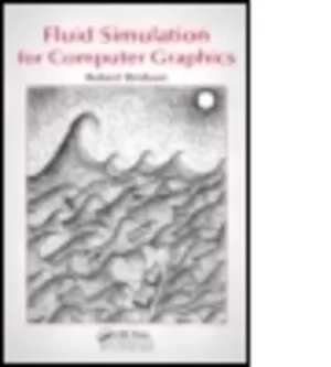 Image of Fluid simulation for computer graphics by Robert Bridson