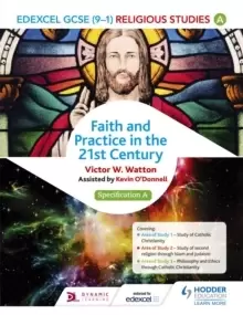 Image of Edexcel Religious Studies for GCSE (9-1): Catholic Christianity (Specification A) : Faith and Practice in the 21st Century