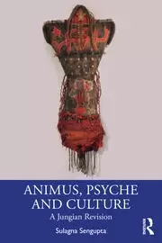 Image of Animus Psyche and Culture A Jungian Revision