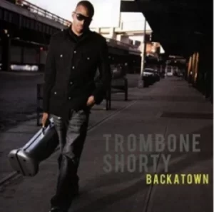 image of Backatown by Trombone Shorty CD Album