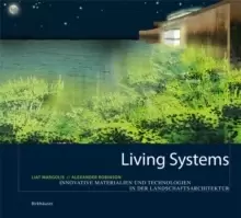 Image of Living Systems : Innovative Materials and Technologies for Landscape Architecture