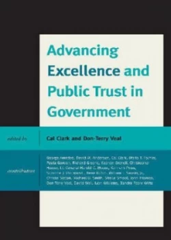 Image of Advancing Excellence and Public Trust in Government by Cal Clark Hardback