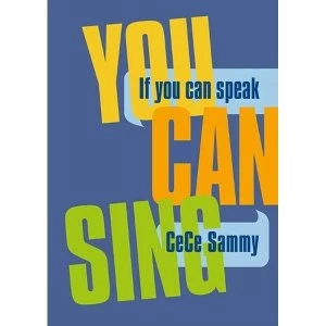 Image of If You Can Speak You Can Sing Paperback / softback 2019