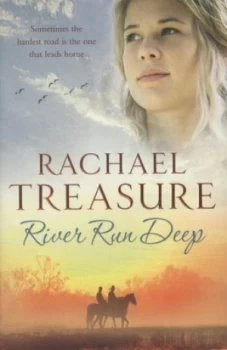 Image of River Run Deep by Rachael Treasure Book
