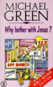 Image of Why Bother with Jesus by Michael Green Paperback