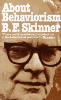 Image of About Behaviorism by B.F. Skinner Book