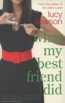 Image of What My Best Friend Did by Lucy Dawson Paperback