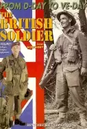 Image of british soldier 1944 1945 from d day to ve day volume 1 uniforms insignia e