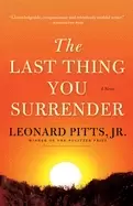 Image of last thing you surrender a novel of world war ii