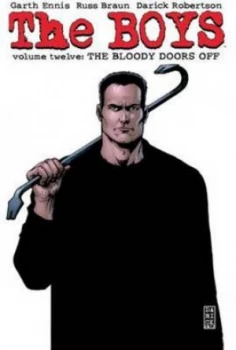 Image of The Boys. Volume Twelve the Bloody Doors off by Garth Ennis Paperback
