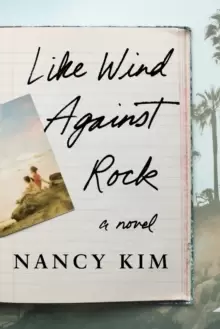 Image of Like Wind Against Rock : A Novel