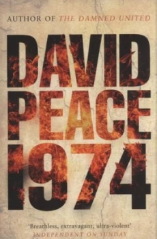 Image of Nineteen Seventy Four by David Peace Paperback