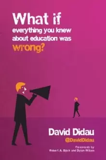 Image of What if everything you knew about education was wrong?