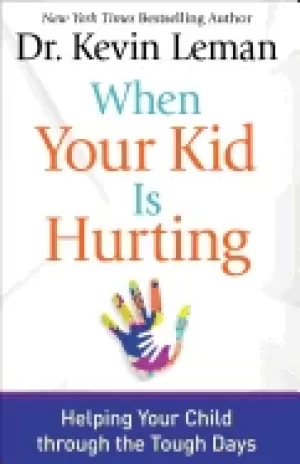 Image of when your kid is hurting helping your child through the tough days