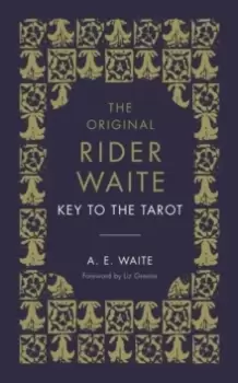 Image of The Key To The Tarot : The Official Companion to the World Famous Original Rider Waite Tarot Deck
