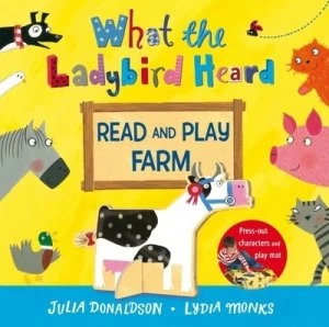 Image of What the Ladybird Heard Read and Play Farm by Julia Donaldson Hardback