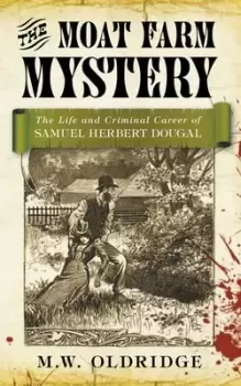 Image of The Moat Farm mystery by M. W Oldridge