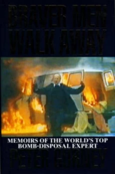 Image of Braver Men Walk Away by Peter Gurney Hardback