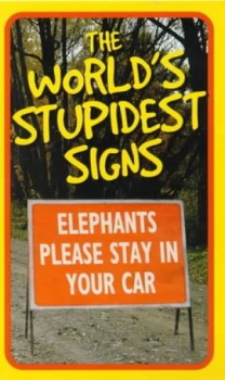 Image of The Worlds Stupidest Signs Book
