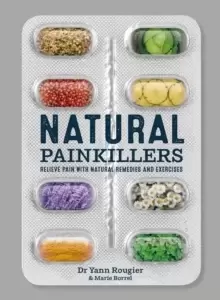 Image of Natural Painkillers : Relieve Pain with Natural Remedies and Exercises