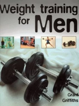 Image of Weight Training For Him by Grant Griffiths Hardback
