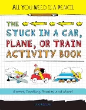 Image of all you need is a pencil the stuck in a car plane or train activity book ga