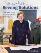 Image of stress free sewing solutions a no fail guide to garments for the modern sew