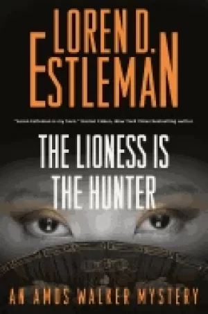 Image of lioness is the hunter an amos walker mystery