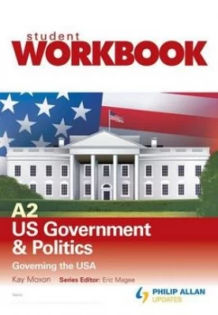 Image of A2 Us Government and Politics. Governing the USA by Kay Moxon Paperback