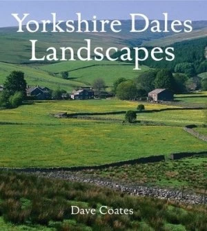 Image of Yorkshire Dales Landscapes by Dave Coates Hardback