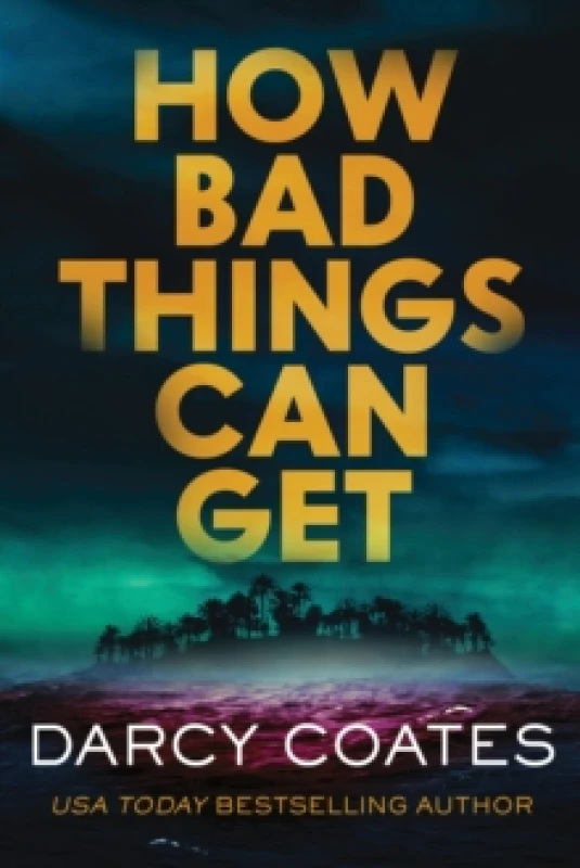 Image of How Bad Things Can Get : The Brand-New Horror Thriller from the Author of The Haunting of Ashburn House Paperback / softback