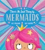 Image of There's No Such Thing as Mermaids