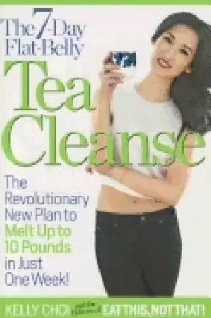 Image of 7 day flat belly tea cleanse the revolutionary new plan to melt up to 10 po