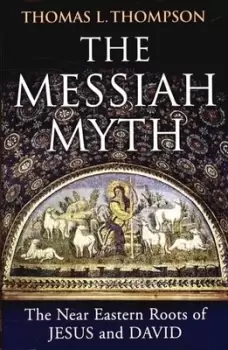 Image of The messiah myth by Thomas L Thompson